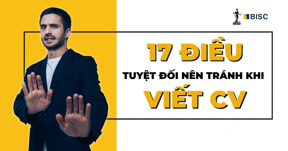 17 điều tuyệt đối nên tránh khi viết CV