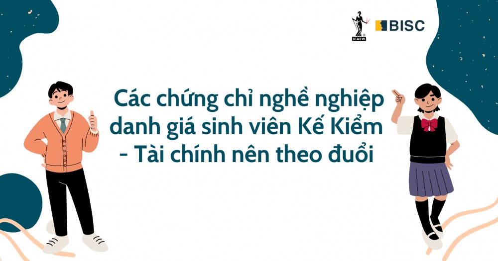 Các chứng chỉ nghề nghiệp danh giá sinh viên Kế Kiểm và Tài chính nên theo đuổi