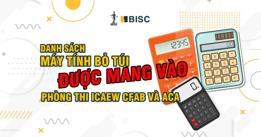 Danh sách máy tính khoa học được sử dụng trong kỳ thi ICAEW CFAB và ACA