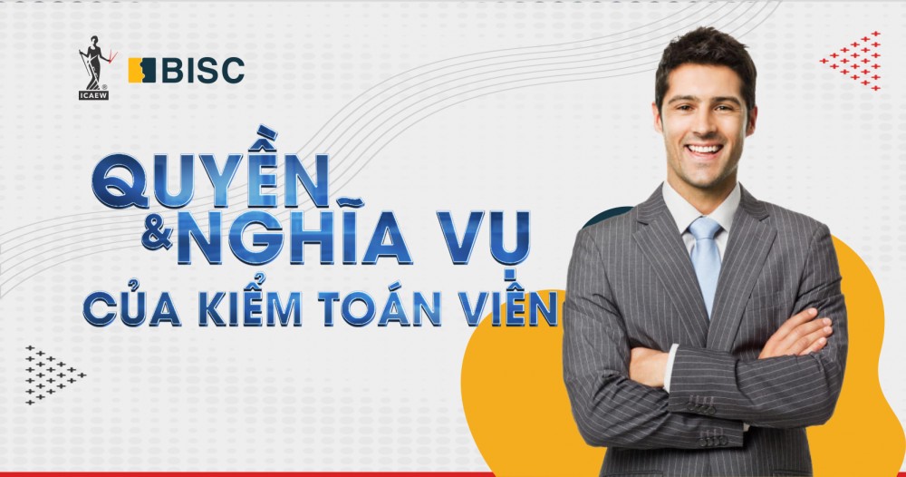 [Kiến thức môn ICAEW CFAB - Assurance] Quyền và nghĩa vụ của Kiểm toán viên