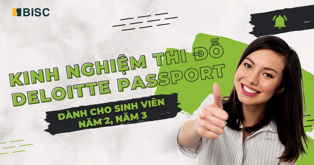 Kinh nghiệm thi đỗ Deloitte Passport khi là sinh viên năm 2, năm 3