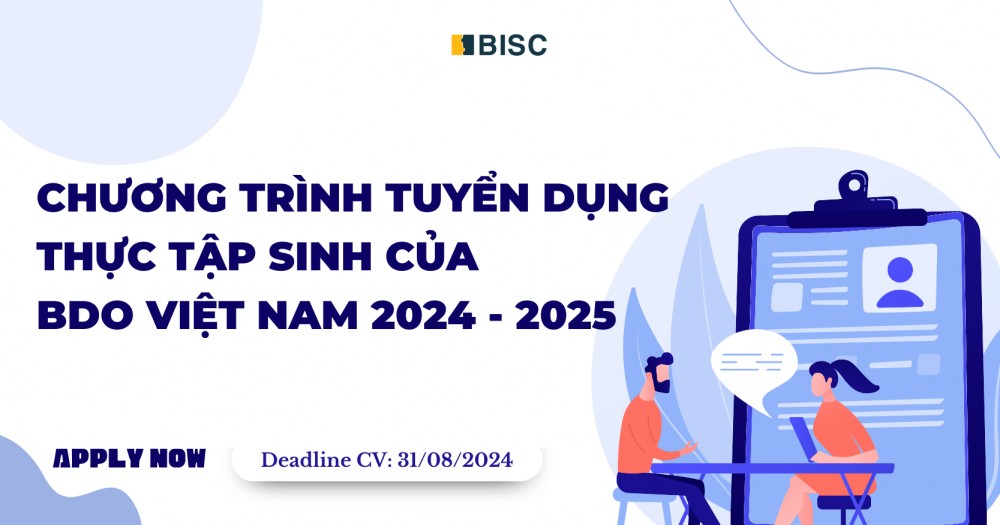 [MỚI NHẤT] Chương trình tuyển dụng thực tập sinh của BDO Việt Nam 2024 - 2025